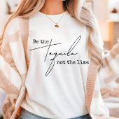 T-shirt Sois la Tequila pas la chaux