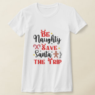 T-shirt Sois méchant Sauvez Père Noël le voyage