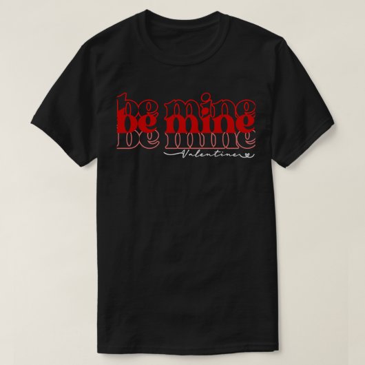 T-shirt sois mon valentin2 (Design devant)