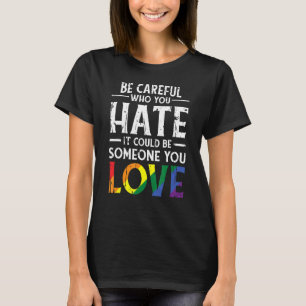 T-shirt Sois Prudent Qui Tu Détestes Que Ça Pourrait Être