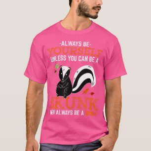 T-shirt Sois Toi-Même À Moins Que Tu Ne Puisses Être Un Sk