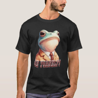 T-shirt sois toi-même, grenouille