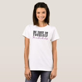 T-SHIRT SOIS VRAI AVEC TOI-MÊME (Devant entier)