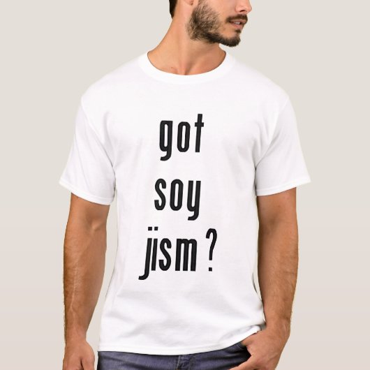 T-shirt Soja obtenu Jism ? (Devant)