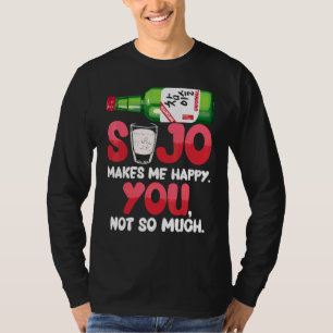 T-shirt Soju Me Rend Heureux Vous Pas Tellement Alcool Cor