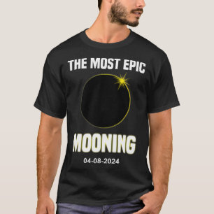 T-shirt Solaire Eclipse Mooning Funny 04.08.2024 Eclipse