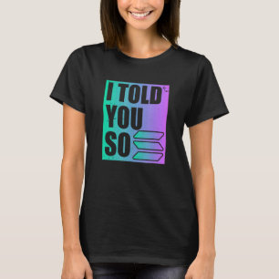 T-shirt Solana Crypto Je T'Ai Dit Ça