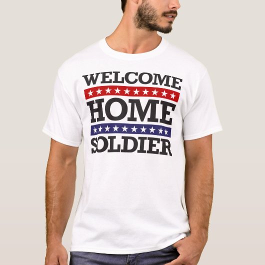 T-shirt Soldat à la maison bienvenu (Devant)