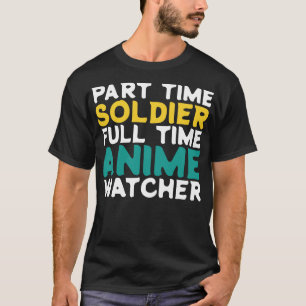 T-shirt Soldat à temps partiel observateur à temps plein