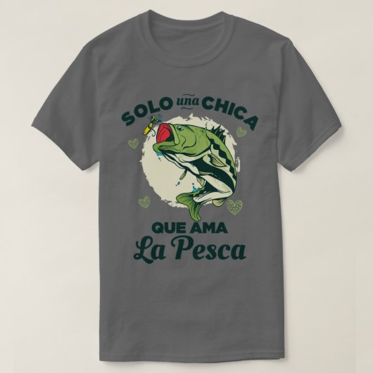 T-shirt Solo una Chica que ama la Pesca (Design devant)