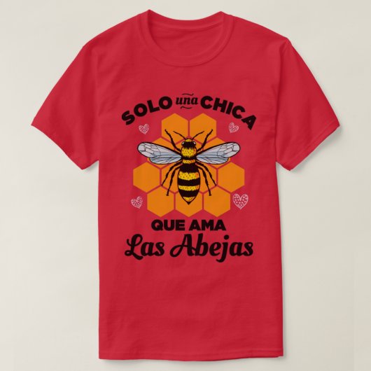 T-shirt Solo una Chica que ama las Abejas (Design devant)