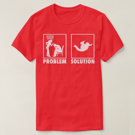 T-shirt Solution de problème de déclaration Skydiving (Design devant)