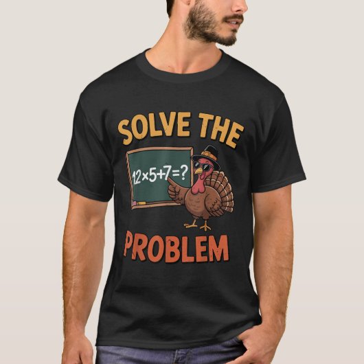 T-shirt Solve The Problem 67 Meme Turkey Math Teacher Than (Devant)