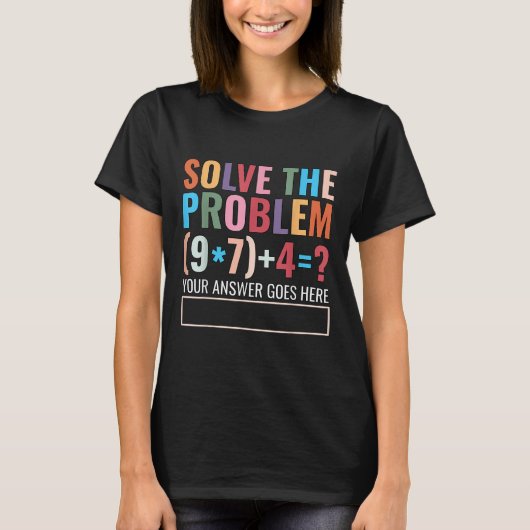 T-shirt Solve The Problem 67 Six Seven Funny Math Teacher  (Devant)