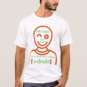 T-shirt SoLveS & sUcCesS @ DoUbTs