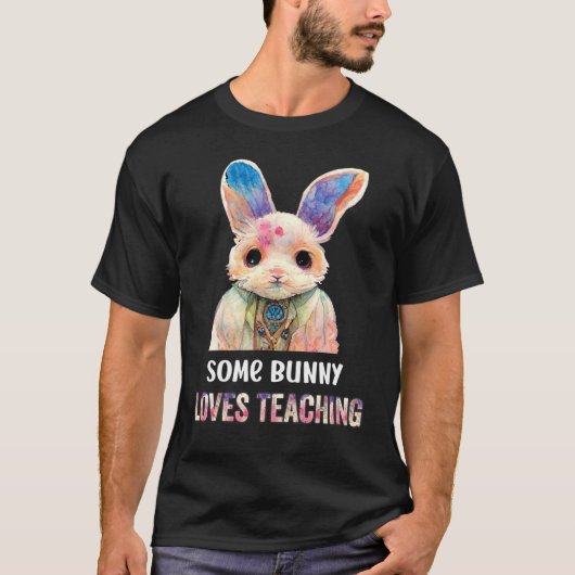 T-shirt Some bunny loves teaching  teacher school (Devant)