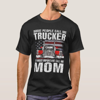 T-shirt Some People Call Me Trucker Mom