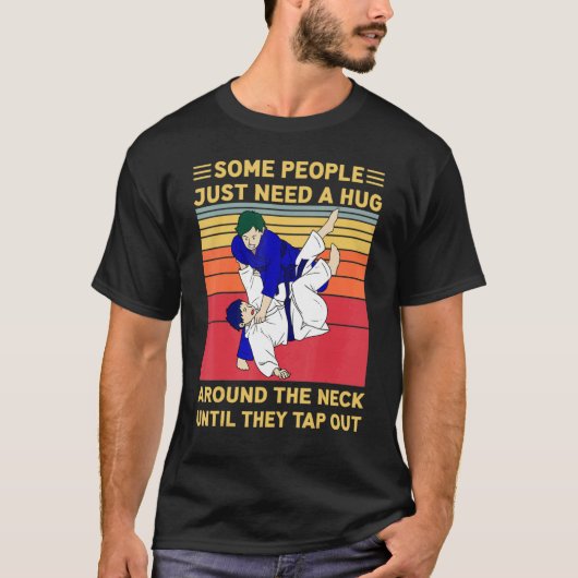 T-shirt Some People Just Need A Hug  Brazilian Jiu Jitsu M (Devant)