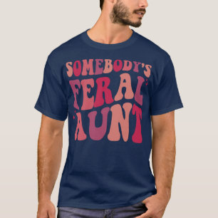 T-shirt Somebodys Feral Tante 1