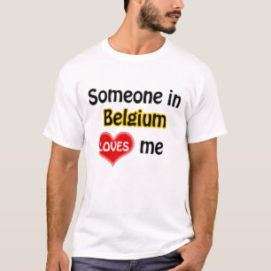 T-shirt Someone dans Belgium loves me