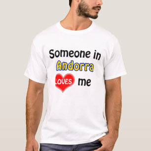 T-shirt Someone in Andorra loves me
