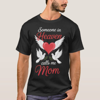T-shirt Someone In Heaven Calls Me Mom