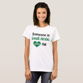 T-shirt Someone in Saudi Arabia loves Me (Devant entier)