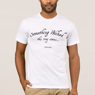T-shirt Something Wicked