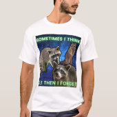 T-shirt Sometimes I think but then (Devant)