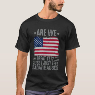 T-shirt sommes-nous bien encore parce que je me sens juste