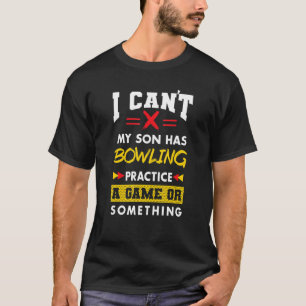 T-shirt Son A Bowling Pratique Parents Humour Maman Papa B