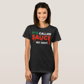 T-shirt Son Appelé Sauce Not Gravy Italian Flag Fide (Devant entier)