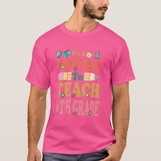 T-shirt Son Beau Jour Pour Enseigner À L'Enseignant De 6E