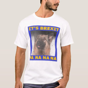 T-Shirt Son Brexit Na Na Na Na Na Na Na