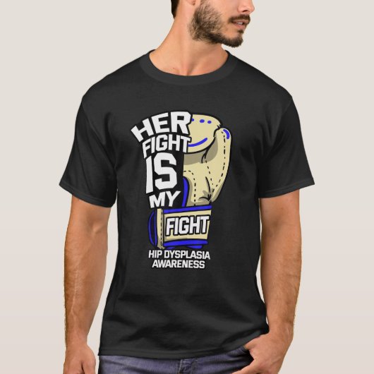 T-shirt Son combat est mon combat Hip Dysplasia Sensibilis (Devant)