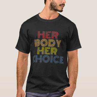T-shirt Son corps Son choix Pro Choice Feminism Women's Ri