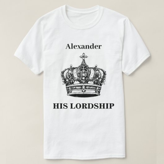 T-shirt Son Humour Lordship Crown Funny Personnalisé (Design devant)