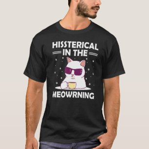 T-shirt Son hystérie dans la Meowrning Kit de drôlerie de 