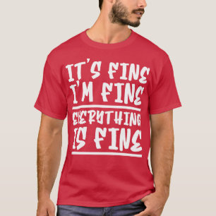 T-shirt Son Im Fin Tout Va Bien 2