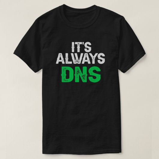 T-shirt Son ingénieur réseau toujours DNS (Design devant)