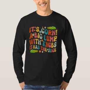 T-shirt Son Maïs Rétro Il A Le Maïs De Jus C