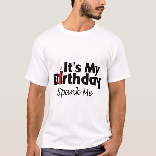 T-shirt Son mon anniversaire me donnent une fessée (Devant)