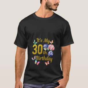 T-shirt Son My 30th Birthday Chemise Hydrangea Flower Butt