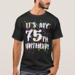T-shirt Son My 75th Birthday Happy Birthday Funny Gift<br><div class="desc">C'Est Mon 75e Anniversaire Joyeux Anniversaire Drôle Cadeau. Découvrez notre sélection de t-shirts d'anniversaire pour le meilleur en pièces uniques ou sur mesure,  faites à la main dans nos magasins.</div>