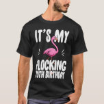 T-shirt Son My Flocking 70th Birthday Funny Pink Flamant r<br><div class="desc">C'est My Flocking 70th Birthday Funny Pink Flamant rose.</div>