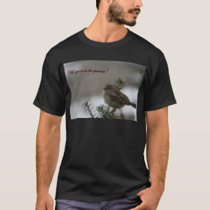 T-shirt "Son oeil est sur le moineau "