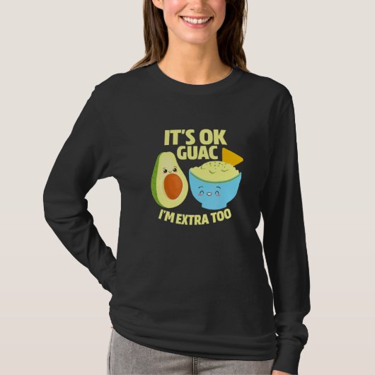 T-shirt Son Ok Guac Im Extra Too Guacamole Avocado Food Pu (Devant)