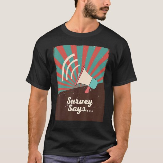 T-shirt Sondage dit que vous vous décidez Devinez ce que (Devant)