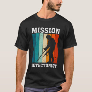 T-shirt Sondeln Mission Detectorist Metal Detector Probe