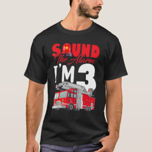 T-shirt Sonne l'alarme Je suis 3 3e anniversaire pompier p